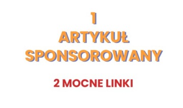 1 ARTYKUŁ SPONSOROWANY 2 MOCNE LINKI