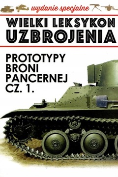 WIELKI LEKSYKON UZBROJENIA PROTOTYPY BRONI CZ.1.