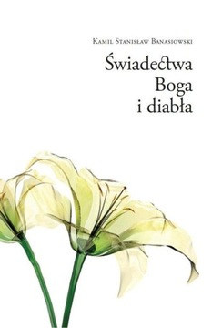 ŚWIADECTWA BOGA I DIABŁA