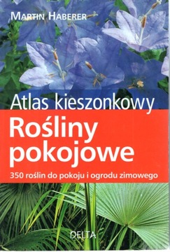 ROŚLINY POKOJOWE ATLAS KIESZONKOWY w