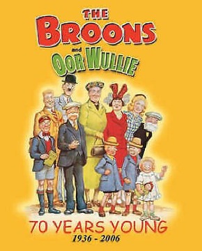 The Broons and Oor Wullie 70 Years Young 1936-2006