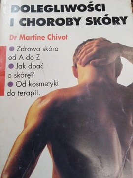 Chivot DOLEGLIWOŚCI I CHOROBY SKÓRY