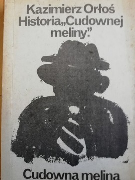 CUDOWNA MELINA HISTORIA CUDOWNEJ MELINY Orłoś