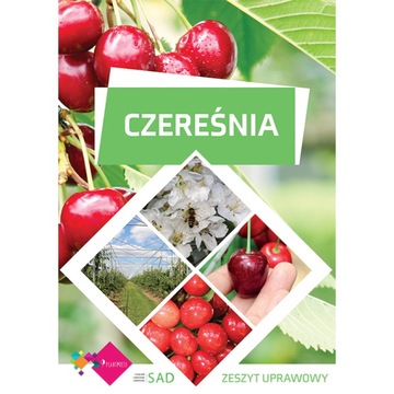 Czereśnia - zeszyt uprawowy