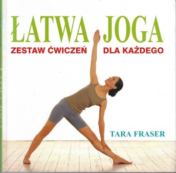Łatwa joga ___ Tara Fraser ___ 2004