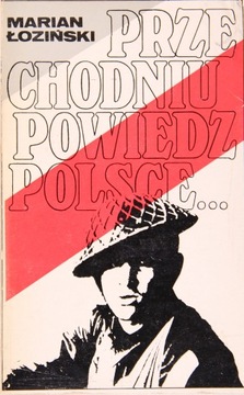 PRZECHODNIU POWIEDZ POLSCE, Marian Łoziński
