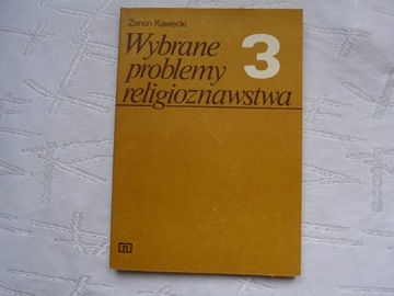 WYBRANE PROBLEMY RELIGIOZNASTWA CZ. 3