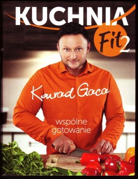 KUCHNIA FIT 2 WSPÓLNE GOTOWANIE - Konrad Gaca