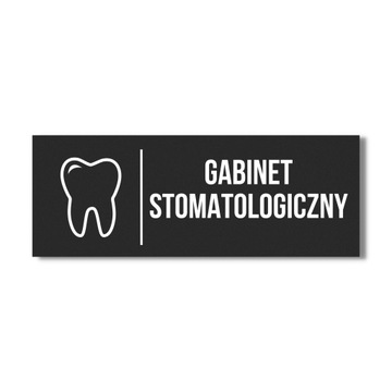 SZYLD GABINET STOMATOLOGICZNY TABLICZKA 30X10CM DENTYSTA CZARNA MAT NAPIS
