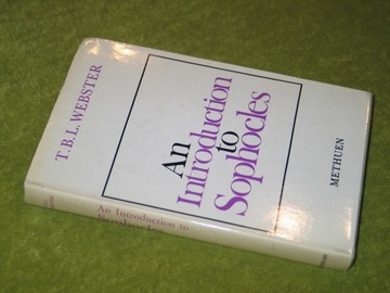 AN INTRODUCTION TO SOPHOCLES, T.B.L. Webster SOFOKLES - TRAGEDIA GRECKA
