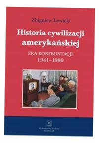 HISTORIA CYWILIZACJI AMERYKAŃSKIEJ TOM 4 ZBIGNIEW LEWICKI
