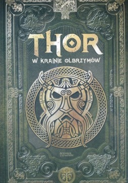 THOR W KRAINIE OLBRZYMÓW MITOLOGIA NORDYCKA TOM 4