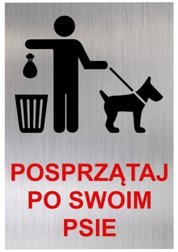 Tabliczka POSPRZĄTAJ PO SWOIM PSIE 30x20 cm Aluminium