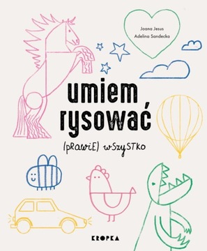 Książka nauka rysowania Umiem rysować prawie wszystko