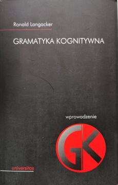 Gramatyka kognitywna Wprowadzenie Langacker Ronald W.