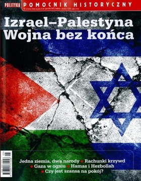POLITYKA POMOCNIK HISTORYCZNY - IZRAEL-PALESTYNA WOJNA BEZ KOŃCA