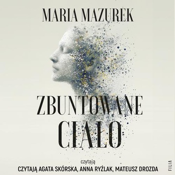 ZBUNTOWANE CIAŁO MARIA MAZUREK AUDIOBOOK