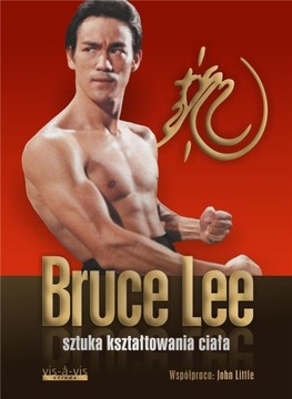 SZTUKA KSZTAŁTOWANIA CIAŁA, BRUCE LEE
