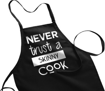FARTUCH KUCHENNY Z NADRUKIEM Not Trust Skinny Cook