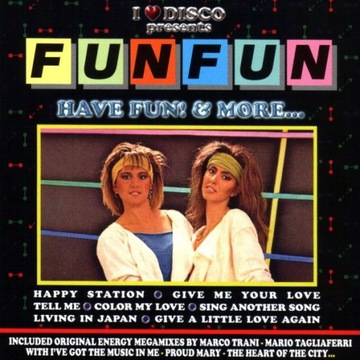 Fun Fun – Have Fun! & More 2006 ALBUM CD Italo