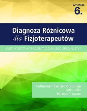 Diagnoza różnicowa dla fizjoterapeutów Kiedy kierować pacjenta do innego