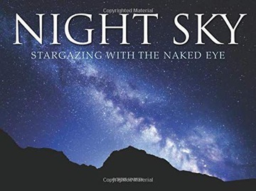 NIGHT SKY: STARGAZING WITH THE NAKED EYE - Robert Harvey [KSIĄŻKA]