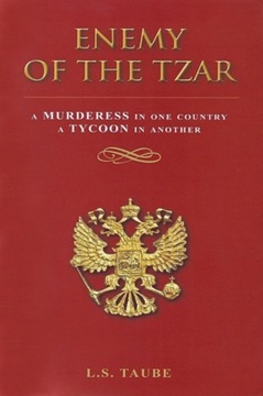 Enemy of the Tzar: A Murderess in One Country, A T