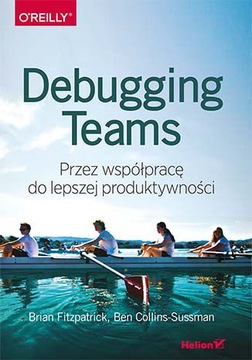 Debugging Teams. Przez współpracę do lepszej