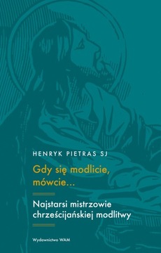 Gdy się modlicie, mówcie