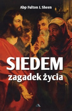 Siedem zagadek życia - Abp Fulton J. Sheen