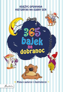 365 bajek na dobranoc. Księżyc opowiada... TWARDA