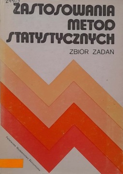 Zastosowania metod statystycznych. Zbiór zadań