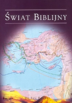 Świat Biblijny Dr Ian Barnes