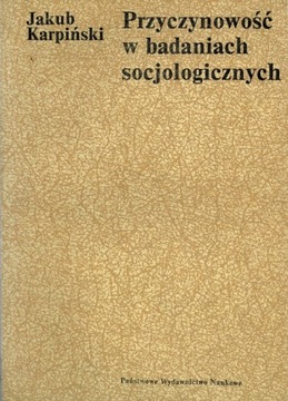 PRZYCZYNOWOŚĆ W BADANIACH SOCJOLOGICZNYCH