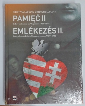 PAMIĘĆ II POLSCY UCHODŹCY NA WĘGRZECH 1939 - 1946