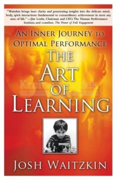 Josh Waitzkin The Art of Learning An Inner Jour Josh Waitzkin