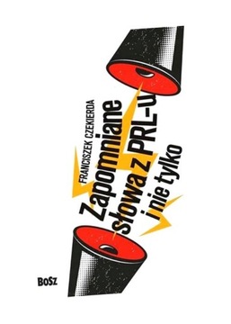 ZAPOMNIANE SŁOWA Z PRL-U I NIE TYLKO