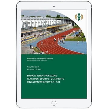 EDUKACYJNO-SPOŁECZNE WARTOŚCI SPORTU I OLIMPIZMU