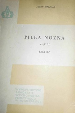 Piłka nożna. Cz. 2. Taktyka - J. Talaga