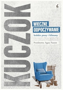 Wieczne odpoczywanie Wojciech Kuczok