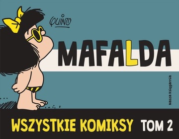 Mafalda Wszystkie komiksy QUINO tom 2 NK