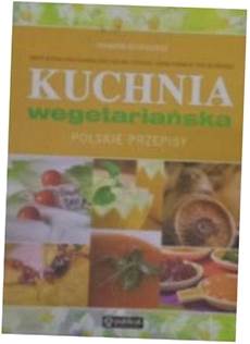 Kuchnia wegetariańska Polskie przepisy