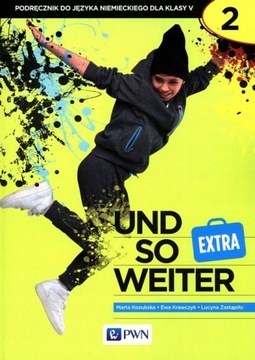 UND SO WEITER EXTRA 2 Podręcznik Jęz. niemiecki