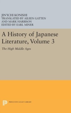 A History of Japanese Literature, Volume 3: The High Middle Ages