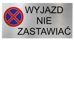 Tabliczka WYJAZD NIE ZASTAWIAĆ 20x10 cm Aluminium