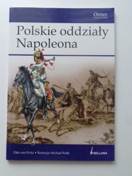 POLSKIE ODDZIAŁY NAPOLEONA Otto von Pivka IDEAŁ
