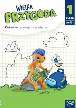 Wielka Przygoda NEON. Szkoła podstawowa klasa 1 cz. 1. Ćwiczenia. Matematyk