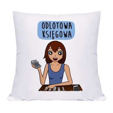 Zabawna poszewka zawód księgowa odlotowa prezent