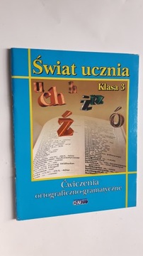 SWIAT UCZNIA Kl. 3 Cwiczenia ortograficzno-gramaty