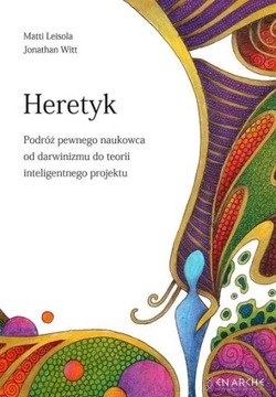 Heretyk. Podróż pewnego naukowca od darwinizmu